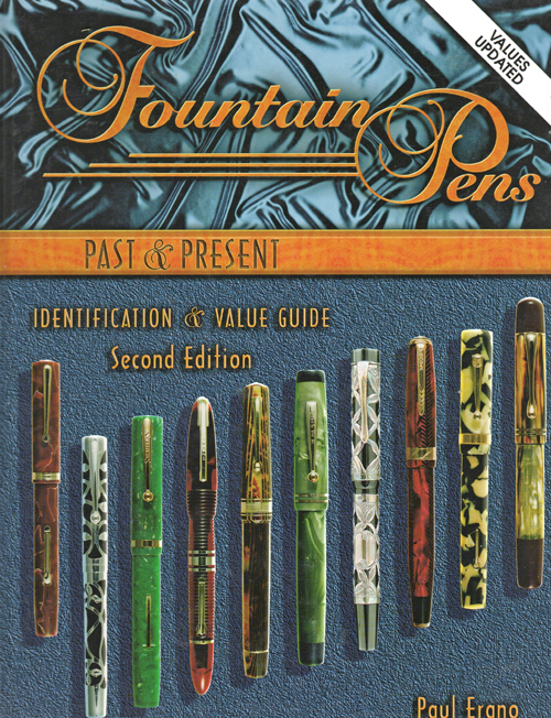 ITEM #6516 6517: FOUNTAIN PENS PAST & PRESENT. IDENTIFICATION & VALUE GUIDE. 2nd EDITION by PAUL ERANO. Hardcover. 287 pages of color photos, discriptions and values. Like new